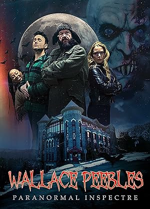 مشاهدة اونلاين فيلم Wallace Peebles Paranormal Inspectre 2025 مترجم