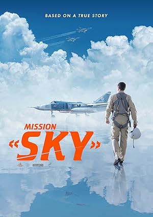 مشاهدة اونلاين فيلم Mission: Sky 2021 مترجم
